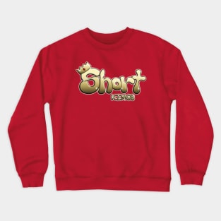 Short Kings Crewneck Sweatshirt